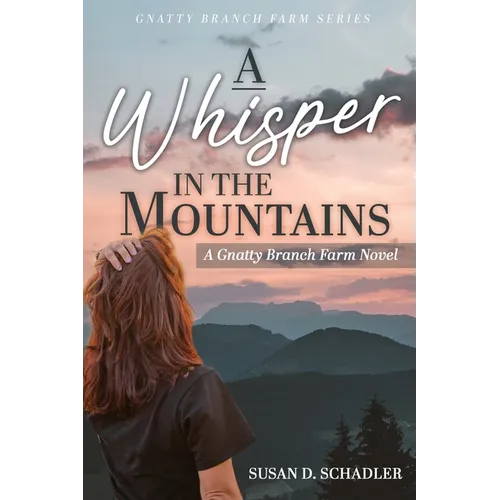 A Whisper in the Mountains: A Gnatty Branch Farm Novel - Paperback