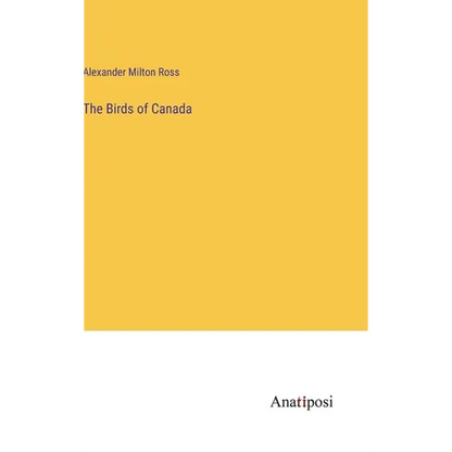 The Birds of Canada - Hardcover