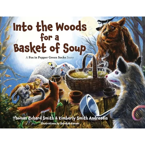 Into the Woods for a Basket of Soup - Paperback