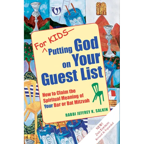 For Kids--Putting God on Your Guest List (2nd Edition): How to Claim the Spiritual Meaning of Your Bar or Bat Mitzvah - Hardcover