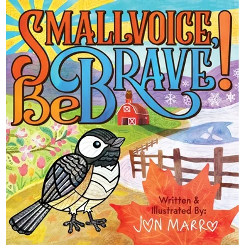 Smallvoice, Be Brave! - Hardcover