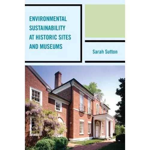 Environmental Sustainability at Historic Sites and Museums - Paperback