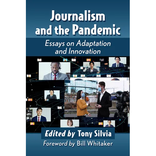 Journalism and the Pandemic: Essays on Adaptation and Innovation - Paperback