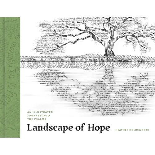 Landscape of Hope: An Illustrated Journey Into the Psalms - Hardcover