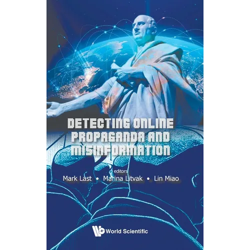 Detecting Online Propaganda and Misinformation - Hardcover