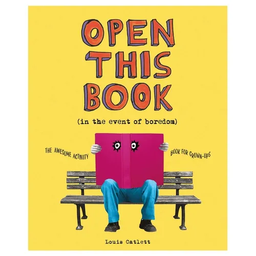 Open This Book in the Event of Boredom: The Awesome Activity Book for Grown-Ups - Paperback