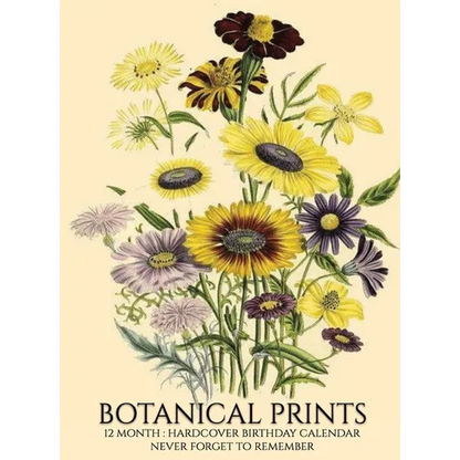 Birthday Calendar: Botanical Prints Hardcover Monthly Daily Desk Diary Organizer for Birthdays, Important Dates, Anniversaries, Special Days - Hardcover