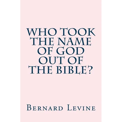 Who took the name of God out of the Bible? - Paperback