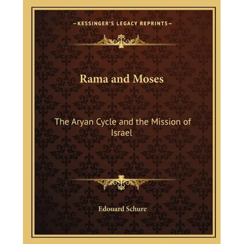 Rama and Moses: The Aryan Cycle and the Mission of Israel - Paperback