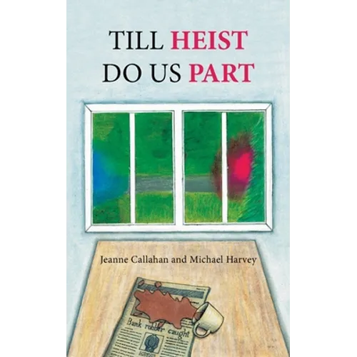 Till Heist Do Us Part - Paperback