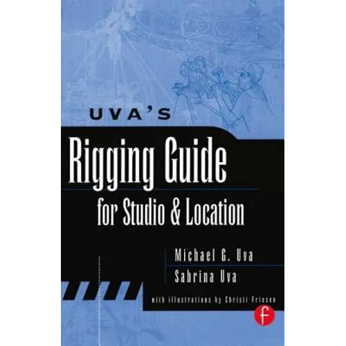 Uva's Rigging Guide for Studio and Location - Paperback