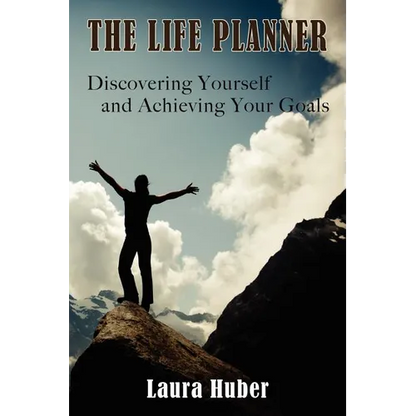 The Life Planner, Discovering Yourself and Achieving Your Goals - Paperback