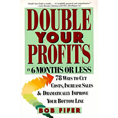 Double Your Profits: In Six Months or Less - Paperback