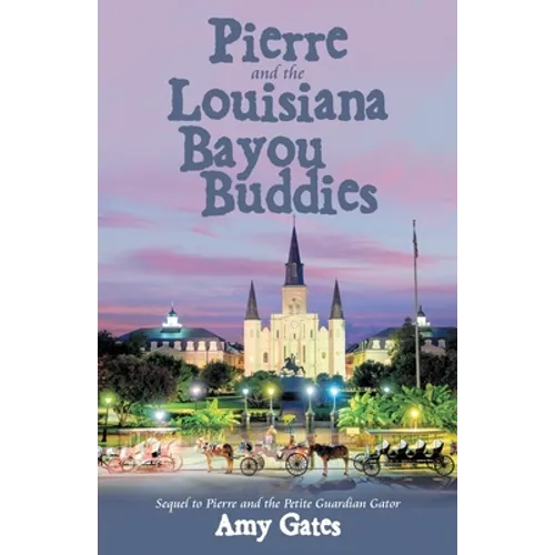 Pierre and the Louisiana Bayou Buddies - Paperback