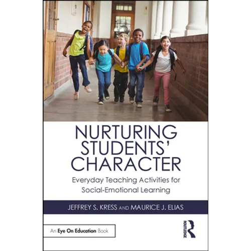 Nurturing Students' Character: Everyday Teaching Activities for Social-Emotional Learning - Paperback