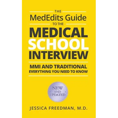 The MedEdits Guide to the Medical School Interview: MMI and Traditional: Everything you need to know - Paperback