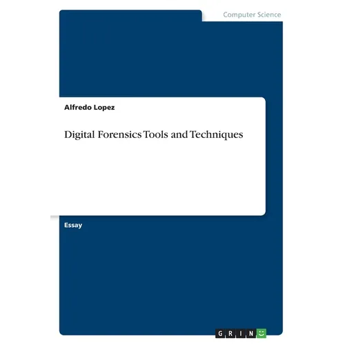 Digital Forensics Tools and Techniques - Paperback