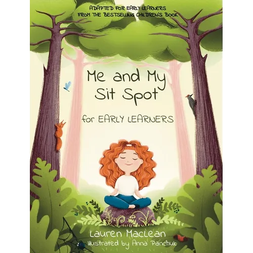 Me and My Sit Spot for Early Learners - Hardcover
