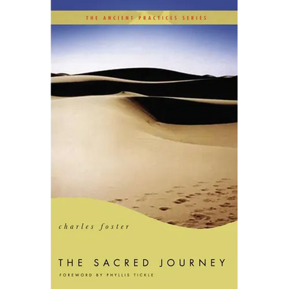The Sacred Journey: The Ancient Practices - Paperback