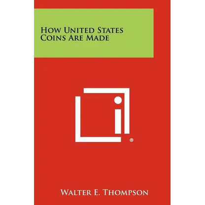 How United States Coins Are Made - Paperback