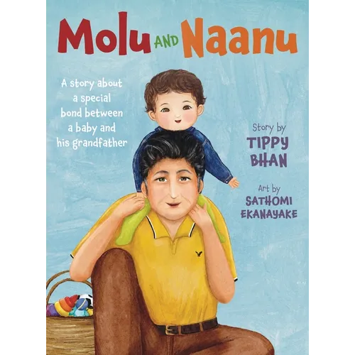 Molu and Naanu: A story about a special bond between a baby and his grandfather - Hardcover