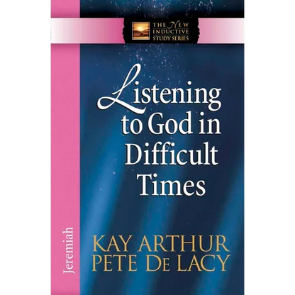 Listening to God in Difficult Times: Jeremiah - Paperback