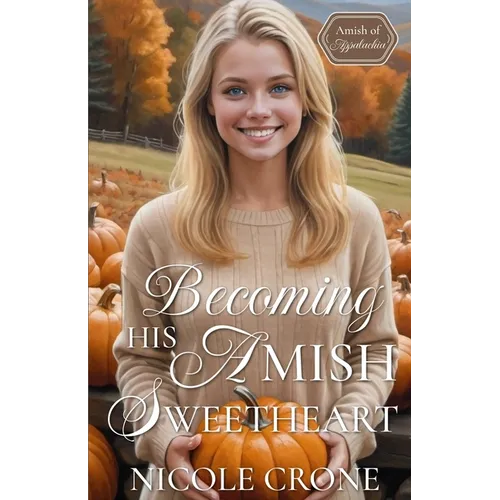 Becoming His Amish Sweetheart - Paperback
