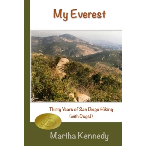 My Everest: Thirty Years of San Diego Hiking (With Dogs) - Paperback