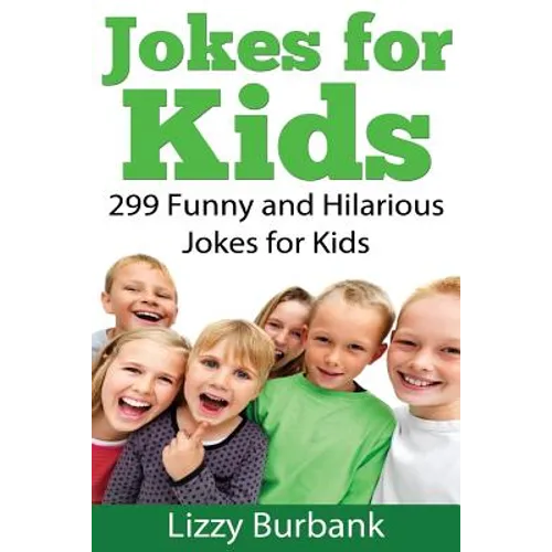 Jokes for Kids: 299 Funny and Hilarious Clean Jokes for Kids - Paperback
