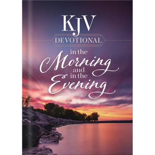 KJV Devotional in the Morning and in the Evening - Hardcover
