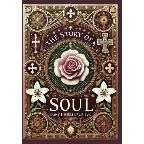 The Story of a Soul (Collector's Edition) (Laminated Hardback with Jacket) - Hardcover