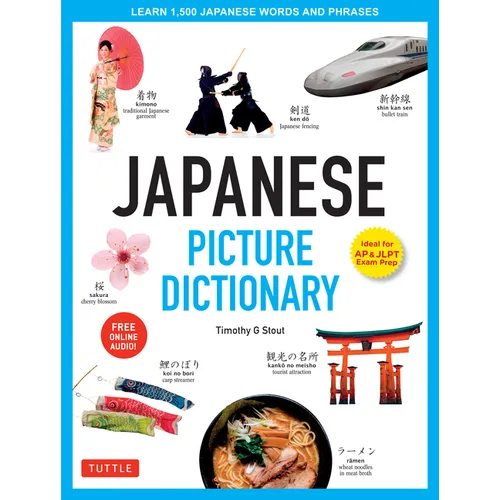 Japanese Picture Dictionary: Learn 1,500 Japanese Words and Phrases (Ideal for Jlpt & AP Exam Prep; Includes Online Audio) - Hardcover