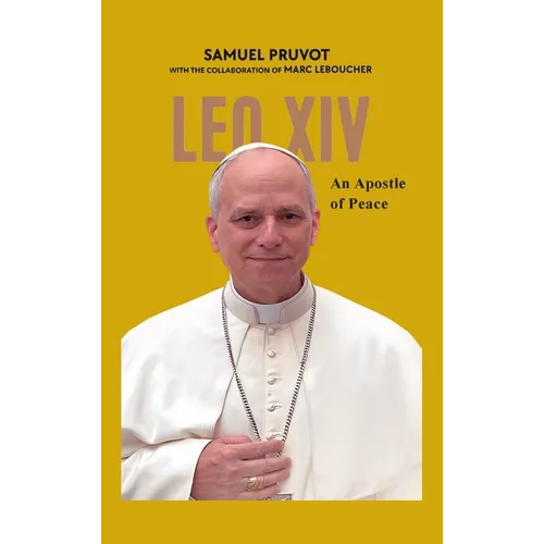 Leo XIV: An Apostle of Peace - Hardcover