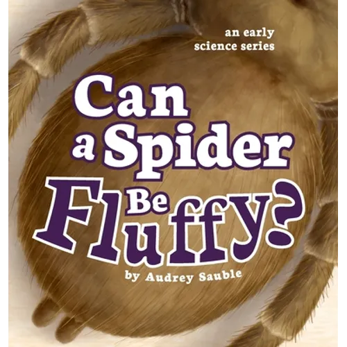 Can a Spider Be Fluffy? - Hardcover
