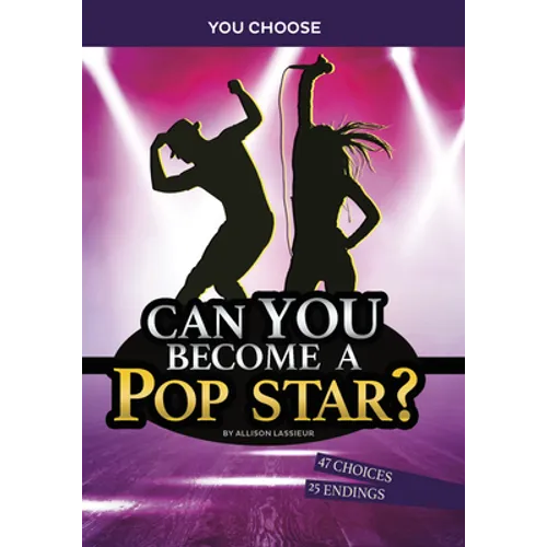 Can You Become a Pop Star?: An Interactive Adventure - Hardcover