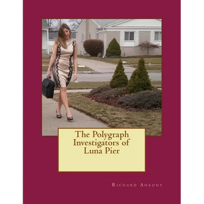 The Polygraph Investigators of Luna Pier - Paperback
