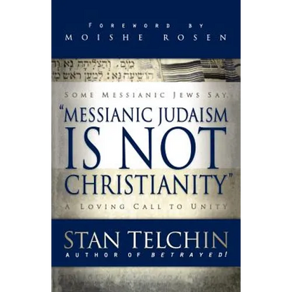 Messianic Judaism Is Not Christianity: A Loving Call to Unity - Paperback