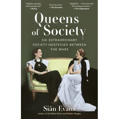 Queens of Society: Six Extraordinary Society Hostesses Between the Wars - Paperback