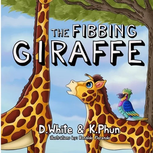 The Fibbing Giraffe: (A hilarious book that teaches pre-school kids about honesty) - Paperback