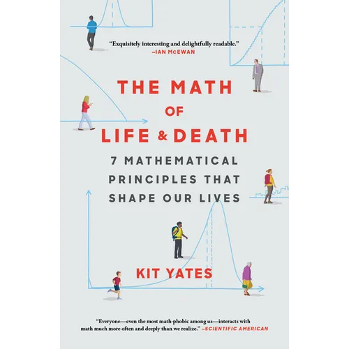The Math of Life and Death: 7 Mathematical Principles That Shape Our Lives - Paperback