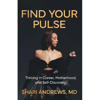 Find Your Pulse: Thriving in Career, Motherhood and Self-Discovery - Paperback