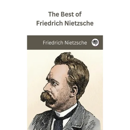 The Best of Friedrich Nietzsche - Hardcover
