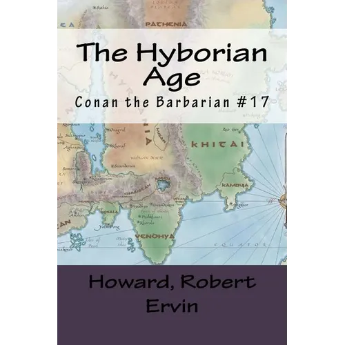 The Hyborian Age: Conan the Barbarian #17 - Paperback
