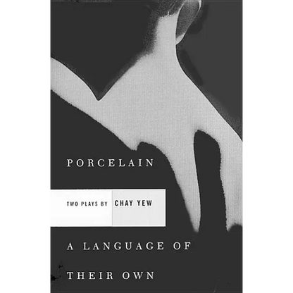 Porcelain and a Language of Their Own: Two Plays - Paperback