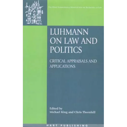 Luhmann on Law and Politics PB: Critical Appraisals and Applications - Paperback