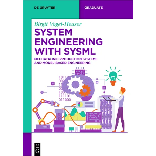 System Engineering with Sysml: Mechatronic Production Systems and Model-Based Engineering - Paperback