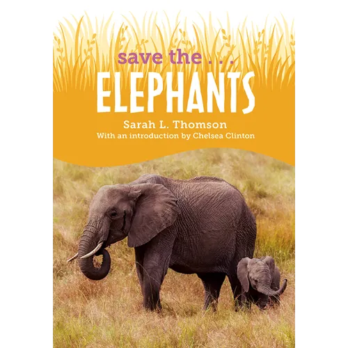 Save The...Elephants - Paperback