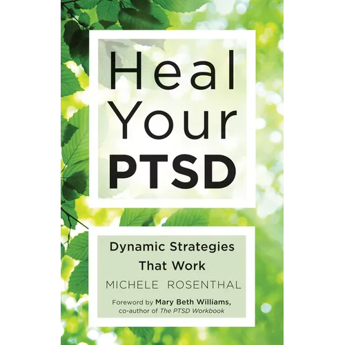 Heal Your Ptsd: Dynamic Strategies That Work (for Readers of the Body Keeps the Score) - Paperback