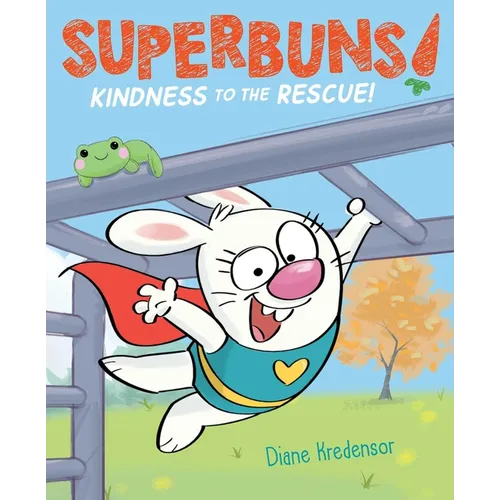 Kindness to the Rescue! - Hardcover