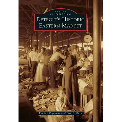Detroit's Historic Eastern Market - Paperback
